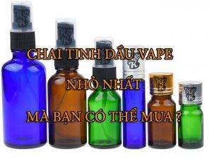 image-Chai tinh dau vape nho nhat ma ban co the mua